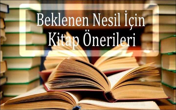 beklenen nesil icin kitap onerileri e imamhatip